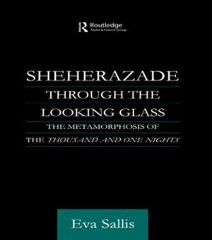 Cover of the book Sheherazade Through the Looking Glass by Margaret Deacon
