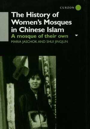 Book cover of The History of Women's Mosques in Chinese Islam