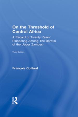 Cover of the book On the Threshold of Central Africa (1897) by Campbell Jones, Martin Parker, Rene ten Bos