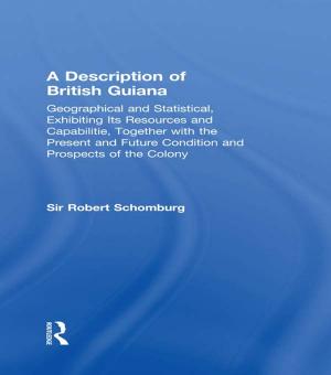 Book cover of A Description of British Guiana, Geographical and Statistical, Exhibiting Its Resources and Capabilities, Together with the Present and Future Condition and Prospects of the Colony