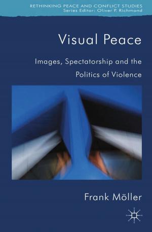 Cover of the book Visual Peace by Foteini-Vassiliki Kuloheri