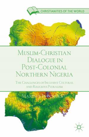Cover of the book Muslim-Christian Dialogue in Post-Colonial Northern Nigeria by W. Nester