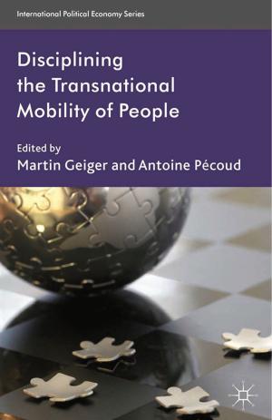 Cover of the book Disciplining the Transnational Mobility of People by 