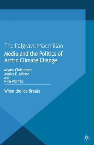 Cover of the book Media and the Politics of Arctic Climate Change by Jin-Heon Jung