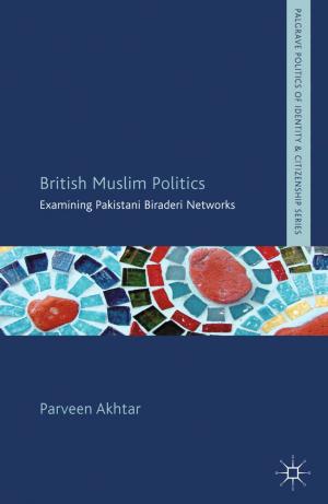 Cover of the book British Muslim Politics by Simone Selva