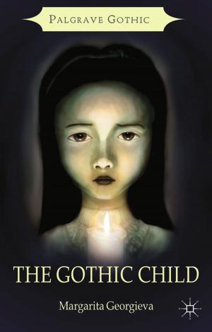 Cover of the book The Gothic Child by Odile Heynders