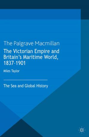Cover of the book The Victorian Empire and Britain's Maritime World, 1837-1901 by Henk Overbeek, Bastiaan van Apeldoorn