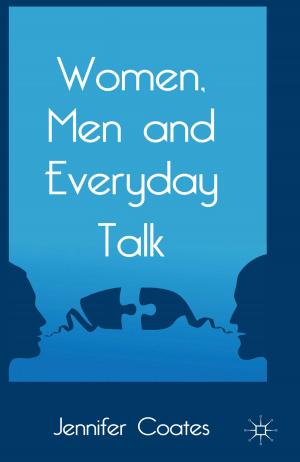 Cover of the book Women, Men and Everyday Talk by Christoph Jürgensen, Ingo Irsigler