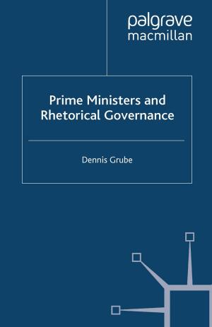 Cover of the book Prime Ministers and Rhetorical Governance by 