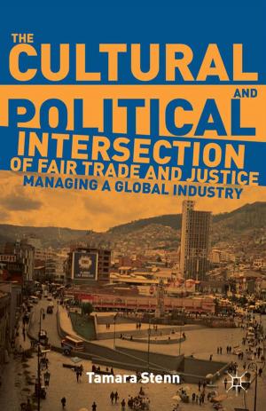 Cover of the book The Cultural and Political Intersection of Fair Trade and Justice by S. Thistlethwaite