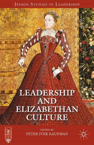 Cover of the book Leadership and Elizabethan Culture by Jan Shaw