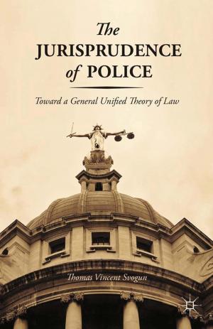 Cover of the book The Jurisprudence of Police by J. Will