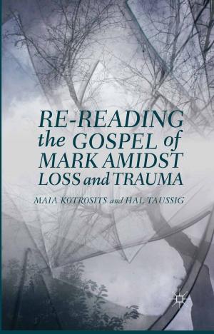 Cover of the book Re-reading the Gospel of Mark Amidst Loss and Trauma by Dr Darryl Jones