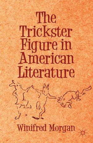 Cover of the book The Trickster Figure in American Literature by Sarah M Ovink