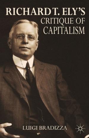 Cover of the book Richard T. Ely’s Critique of Capitalism by F. Ünal