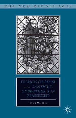 Cover of the book Francis of Assisi and His “Canticle of Brother Sun” Reassessed by Jinhua Cheng