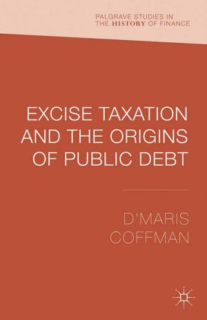 Cover of the book Excise Taxation and the Origins of Public Debt by Nik Kinley, Shlomo Ben-Hur