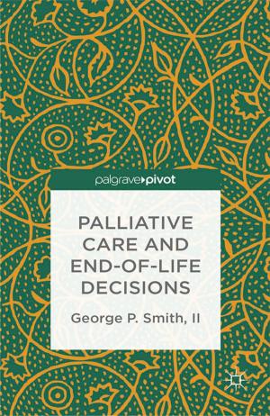 Cover of the book Palliative Care and End-of-Life Decisions by P. Gwiazda