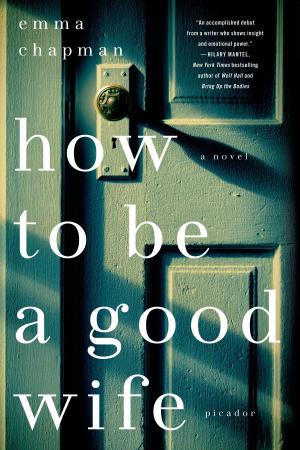 Cover of the book How To Be a Good Wife by Patti Callahan Henry