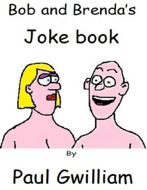 Cover of the book Bob and Brenda's Joke Book by Le blagueur masqué, Dites-le avec une blague !