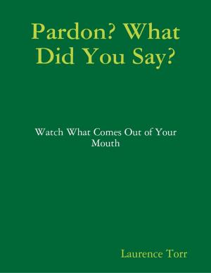 Cover of the book Pardon? What Did You Say? by Doreen Milstead