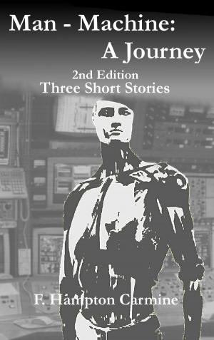 Cover of the book Man: Machine: A Journey by Reuben Tihi Hayslett, Lisa Diane Kastner