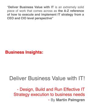 bigCover of the book Business Insights: Deliver Business Value with IT! - Design, Build and Run Effective IT Strategy execution to business needs by 