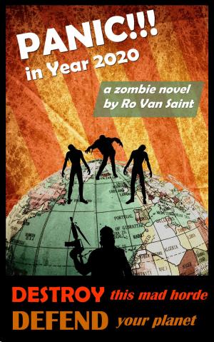 Cover of the book Panic in Year 2020: A Zombie Novel by Jeff Edwards