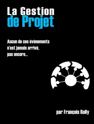 Cover of the book La Gestion de Projet by Pamela Jane Sorensen