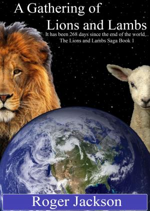 Book cover of A Gathering of Lions and Lambs
