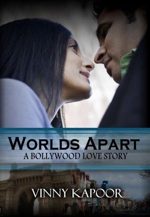 Book cover of Worlds Apart: A Bollywood Love Story