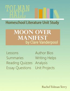 Book cover of Moon Over Manifest by Clare Vanderpool: A Homeschool Literature Unit Study