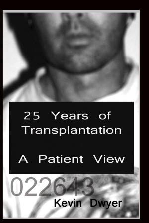 Book cover of 25 Years of Transplantation: A Patient View
