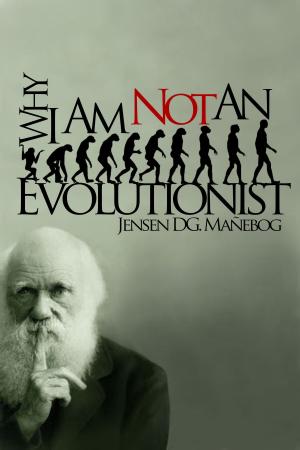 Book cover of Why I Am Not an Evolutionist