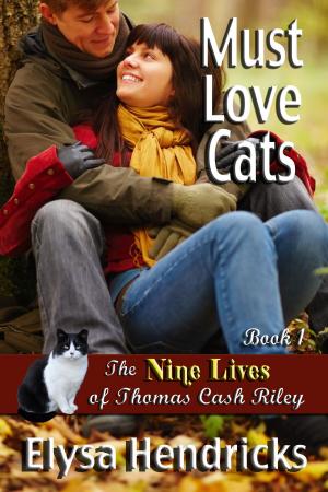 Cover of the book Must Love Cats: Book 1 - The Nine Lives of Thomas Cash Riley by Tuff Gartin