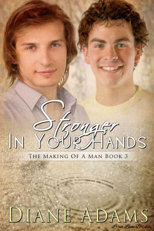 Cover of the book Stronger In Your Hands by RJ Scott, Diane Adams