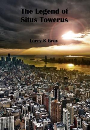 Book cover of The Legend of Situs Towerus