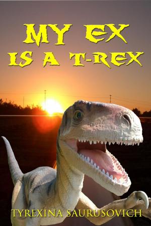 Cover of ‘My Ex is a T-Rex’ (Dinosaur Erotica - Romance )