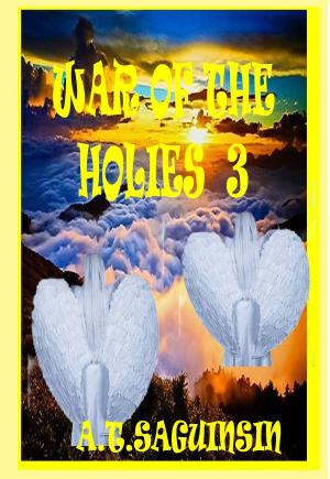 bigCover of the book War Of The Holies Part 3- The Last Battle and the Vision Of John, the Beloved by 