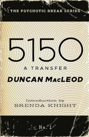 Cover of the book 5150: A Transfer by Kevin James