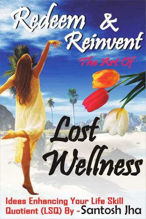 Cover of Redeem & Reinvent The Art Of Lost Wellness
