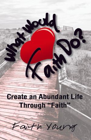 Cover of the book What Would Faith Do? by Swami Abhedananda