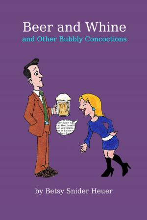 Cover of the book Beer and Whine and Other Bubbly Concoctions by Vivek J. Tiwary, Andrew C. Robinson, Kyle Baker