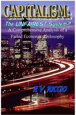 Cover of the book Capitalism: the Unfairest System? by R. Vincent Riccio