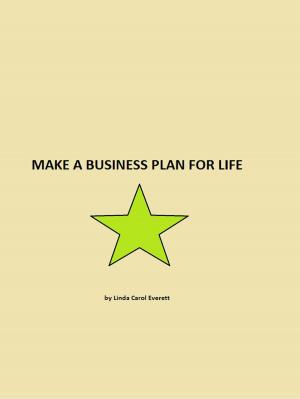 Cover of the book Make a Business Plan for Life by Dr.Troy Clark