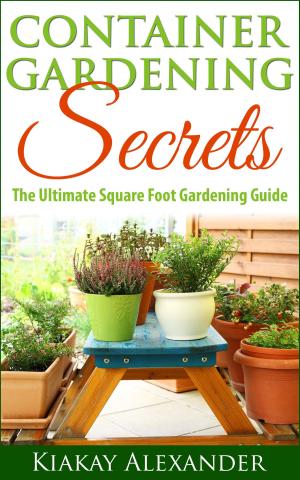 Cover of the book Container Gardening Secrets by Andrew Lilley