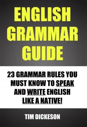 Cover of English Grammar Guide: 23 Grammar Rules You Must Know To Speak and Write English Like A Native
