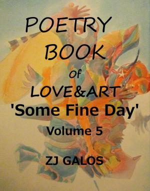 Book cover of Poetry Book of Love & Art: Some Fine Day - Volume 5