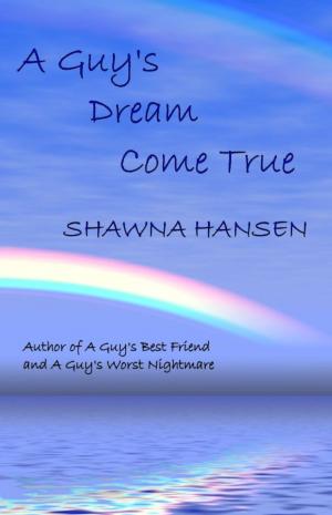 bigCover of the book A Guy's Dream Come True by 