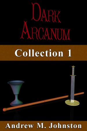 Book cover of Dark Arcanum Collection 1
